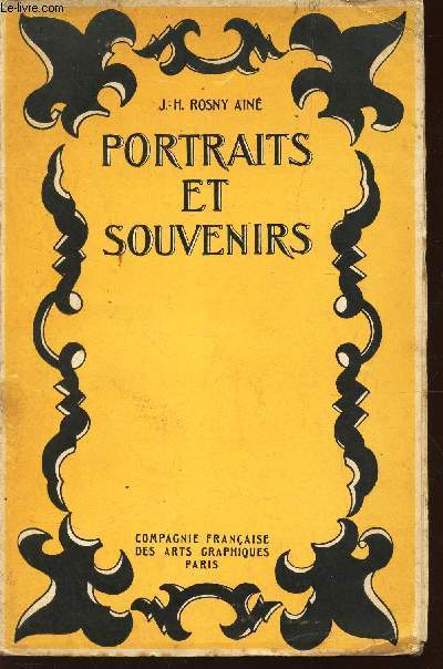 PORTRAITS ET SOUVENIRS - NOTICE BIOGRAPHIQUE DE R. BOREL-ROSNY