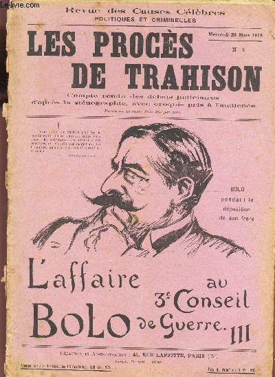 LES PROCES DE TRAHISON - N  3 - L'AFFAIRE BOLO - AU 3e CONSEIL DE GUERRE - III. (samedi 20 mars 1918).