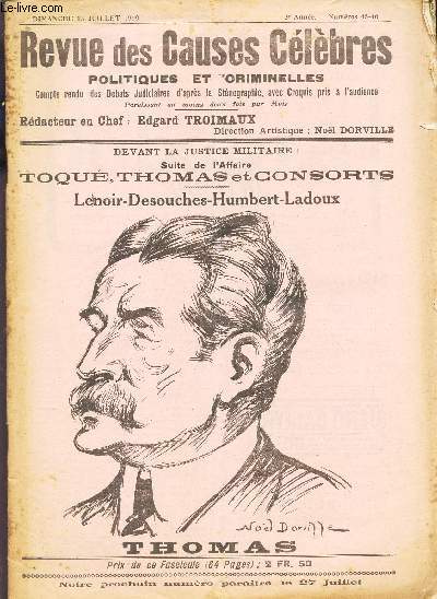 REVUE DES CAUSES CELEBRES POLITIQUES ET CRIMINELLES - N  45-46 - DEVANT LA JUSTICE MILITAIRE : SUITE DE L'AFFAIRE TOQUE, THOMAS ET CONSORTS - LENOIR-DESOUCHES-HUMBERT-LADOUX / dimanche 13 juillet 1919.