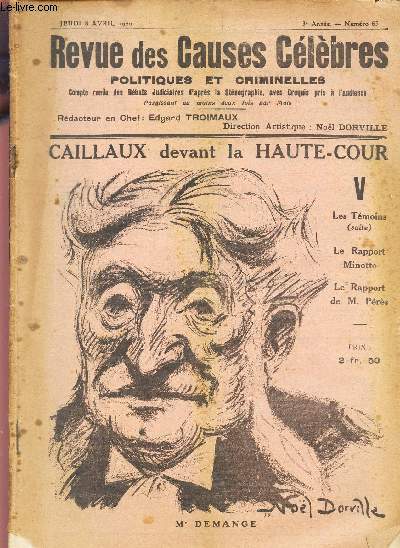 REVUE DES CAUSES CELEBRES POLITIQUES ET CRIMINELLES - N 63 / CAILLAUX devant la HAUTE-COUR - V : LEs Tmoins (suite) - Le rapport Minotto - Le rapport de M. Prs / jeudi 8 avril 1920.