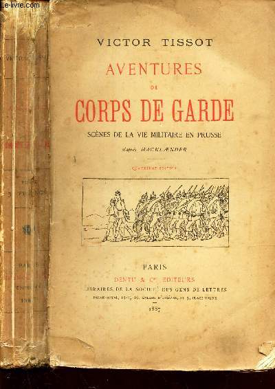 AVENTURES DE CORPS DE GARDE - SCENES DE LA VIE MILITAIRE EN PRUSSE / 4e EDITION.