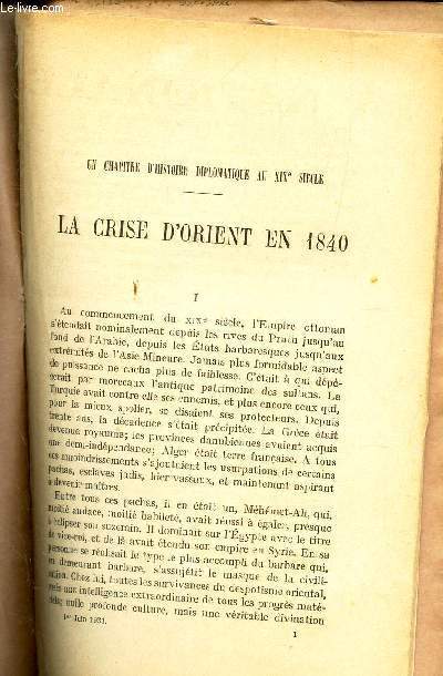 LA CRISE D'ORIENT EN 1840 / (en chapitre d'histoire deplomatique au XIXe seicle) /