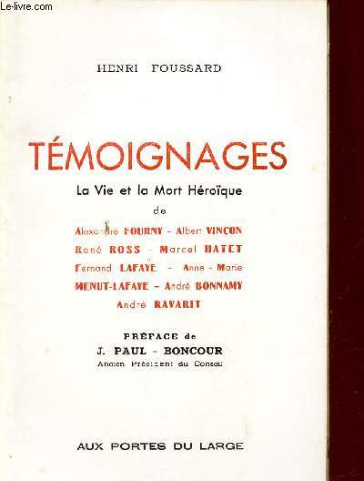 TEMOIGNAGES - LA VIE ET MORT HEROIQUE de Alexandre FOURNY - Albert VINCON - Ren ROSS - Marcel HATET - Fernand LAFAYE - Anne-Marie MENUT-LAFAYE - Andr BONNAMY - Andr RAVARIT .
