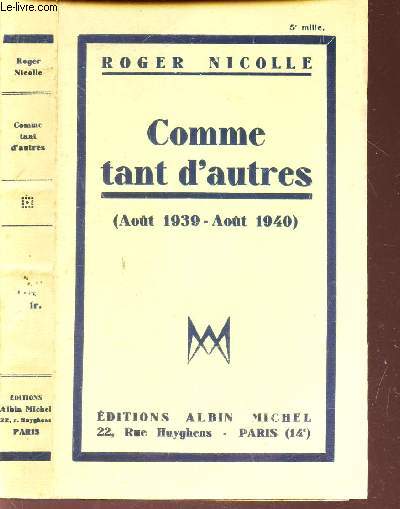 COMME TANT D'AUTRES - AOUT 1939 - AOUT 1940