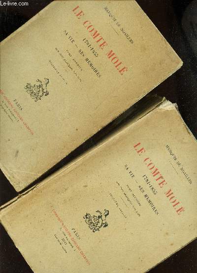 LE COMTE MOLE - EN 2 VOLUMES / TOME PREMIER + TOME DEUXIME / 1781-1855 - SA VIE - SES MEMOIRES / 3e ET 2e EDITIONS.
