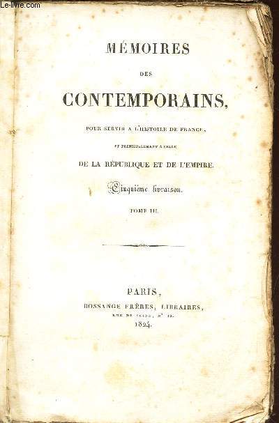 MEMOIRES DES CONTEMPORAINS / MIRABEAU / - Pour Servir a l'histoire de France, et principalement a celle de la Republique et de L'Empire. cinquieme Livraison TOME III.