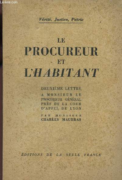 LE PROCUREUR ET L'HABITANT - DEUXIEME LETTE A MONSIEUR LE PROCUREUR GENERAL PRES DE LA COUR D'APPEL DE LYON