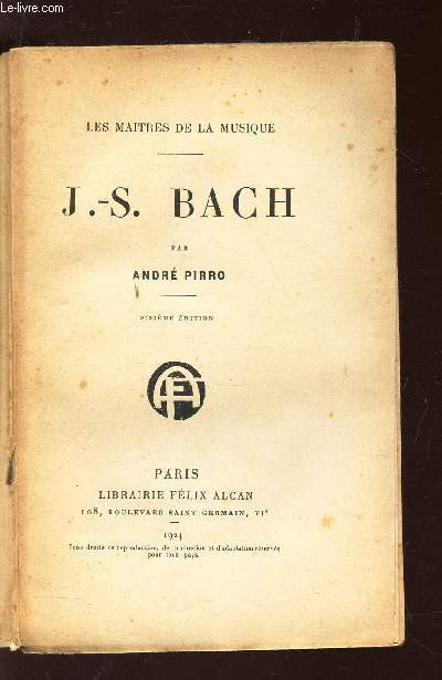 J.S. BACH /LES MAITRES DE LA MUSIQUE / 6e EDITION.