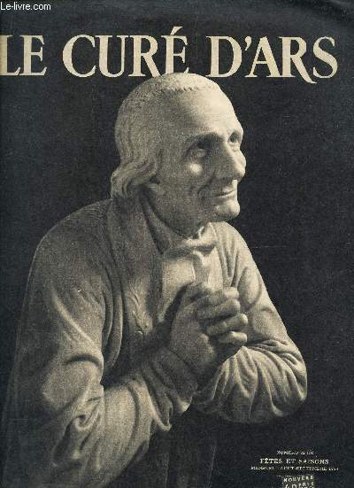 LE CURE D'ARS - NUMERO 32 DE FETES ET SAISONS - AOUT-SEPTEMBRE 1948