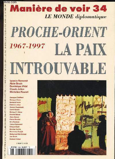 MANIERE DE VOIR 34 - LE MONDE DIPLOMATIQUE / PROCHE-ORIENT LA PAIX INTROUVABLE - 167-1997.