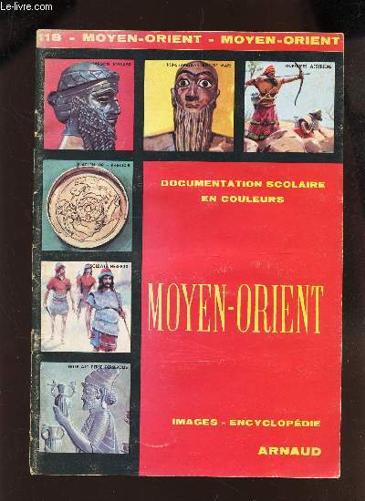 118 - MOYEN ORIENT - DOCUMENTATION SCOLAIRE EN COULEURS - IMAGES ENCYCLOPEDIE.