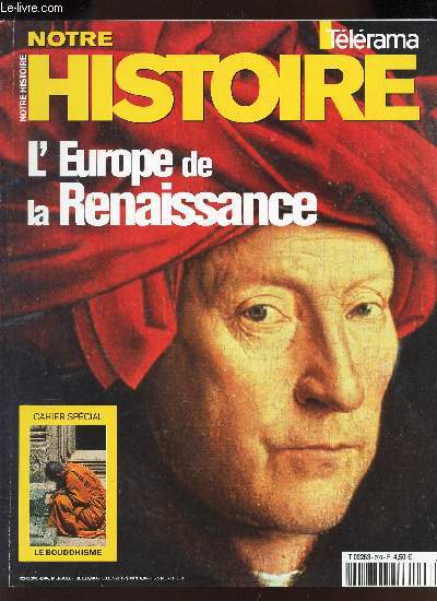 NOTRE HISTOIRE - TELERAMA / N203 - OCTOBRE 2002 / L'EUROPE DE LA RENAISSANCE - CAHIER SPECIAL : LE BOUDHISME