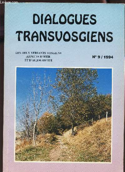 DIALOGUES TRANSVOGIENS - N9 - ANNEE 1994 / LES DEUX VERSANTS VOSGIENS ASPECTS D'HIER ET D