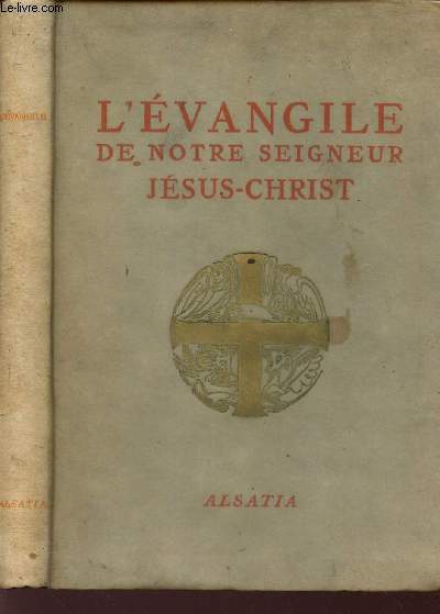 L'EVANGILE DE NOTRE SEIGNEUR JESUS-CHRIST.