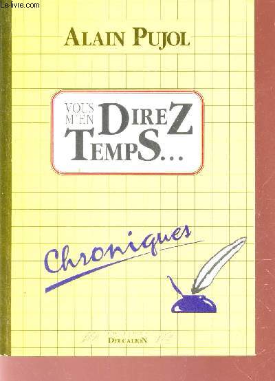 VOUS M'EN DIREZ TEMPS ... CHRONIQUES
