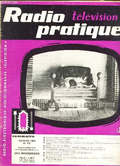 RADIO TELEVISION PRATIQUE - N171- FEVRIER 1965 / circuits imprims pour le 2nd satellite britannnique - un micro sans fils - la radio maritime ...