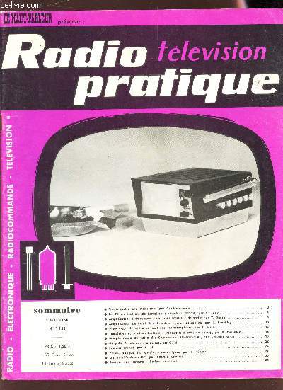 RADIO TELEVISION PRATIQUE - N1163 - 2 Mai 1968 / 34 ans d'existence par GEO Mousseron / La TV en couleurs de l'amateur : decodeur Secam /Amplificateur a transistors sans transformateur de sortie/amplificateur push-pull a 4 transistors pour interphone....