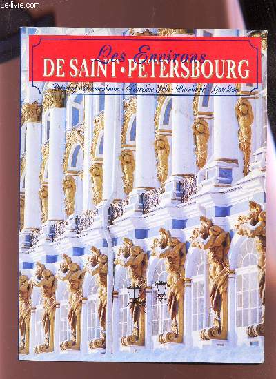 LES ENVIRONS DE SAINT PETERSBOURG.