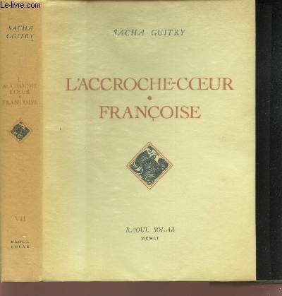 L'ACCROCHE-COEUR - FRANCOISE - TOME VII.
