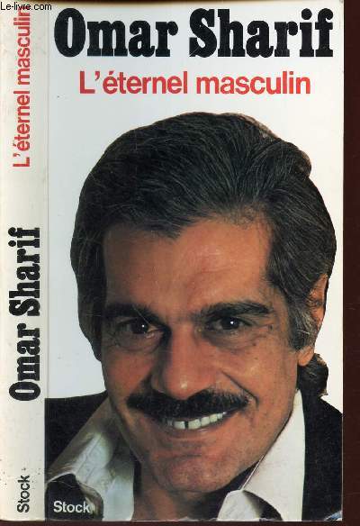 OMAR SHARIF, L'ETERNEL MASCULIN