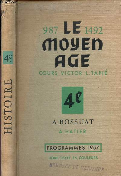 LE MOYEN AGE - COURS VICTOR L. TAPIE - 4e - PROGRAMMES 1957