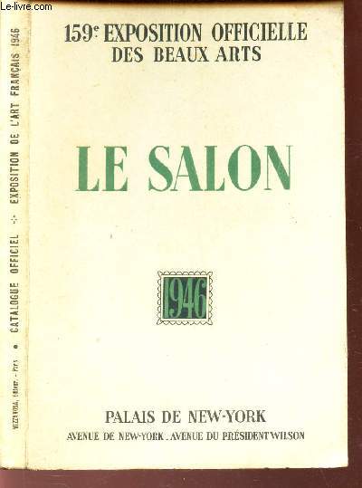 LE SALON - 159*e EXPOSITION OFFICIELLE DES BEAUX ARTS - PALAIS DE NEW YORK