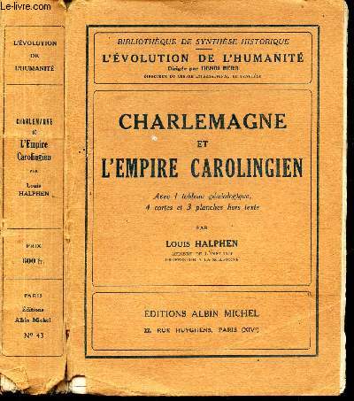 CHARLEMAGNE ET L'EMPIRE CAROLINGIEN / BIBLIOTHEQUE DE SYNTHESE HISTORIQUE - L'EVOLUTION DE L'HUMANITE.