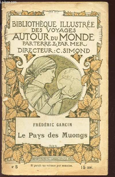 LE PAYS DES MUONGS : Le Nord du Tonkin - Le pays des Muongs / BIBLIOTHEQUE ILLUSTREE DES VOYAGES AUTOUR DU MONDE PAR TERRE & PAR MER - N 4