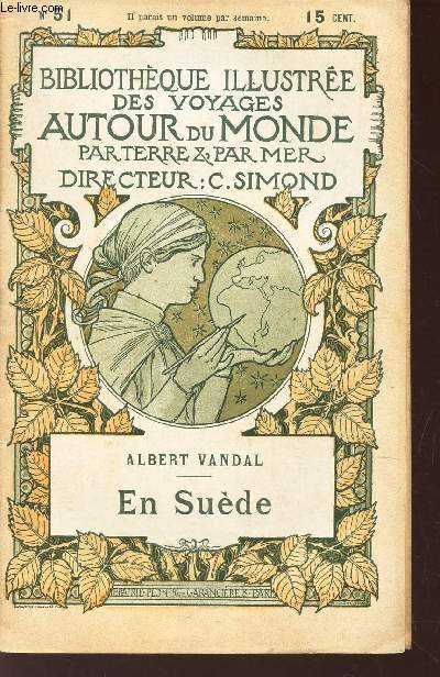 EN SUEDE - LA Suede historique / BIBLIOTHEQUE ILLUSTREE DES VOYAGES AUTOUR DU MONDE PAR TERRE & PAR MER - N 51