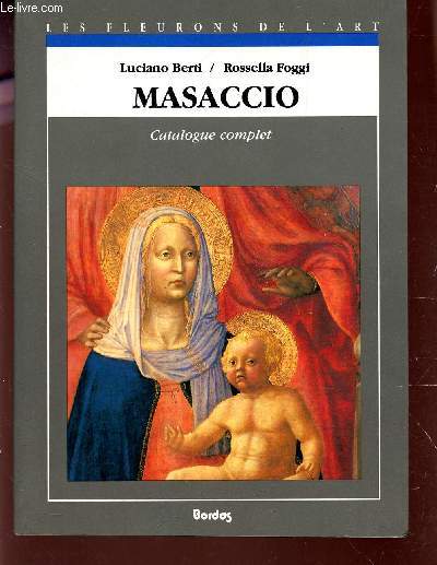 MASACCIO - CATALOGUE COMPLET / N2 LA COLLECTION 