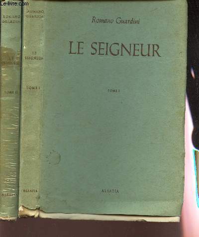 LE SEIGNEUR - EN 2 VOLUMES : TOME 1 TOME 2. / MEDITATION SUR LA PERSONNE ET LA VIE DE JESUS-CHRIST.