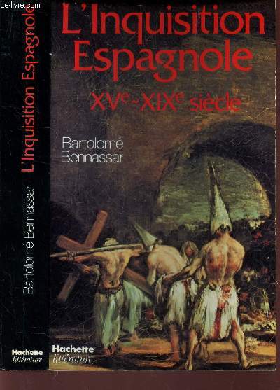 L'INQUISITION ESPAGNOLE - XV-XIXe SIECL