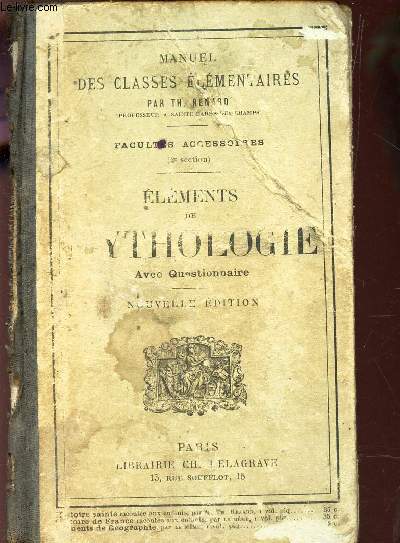 ELEMENTS DE MYTHOLOGIE - Avec questionnaire / Manuel des classes elementaires - Facults accessoires (2e section) / Nouvelle Edition