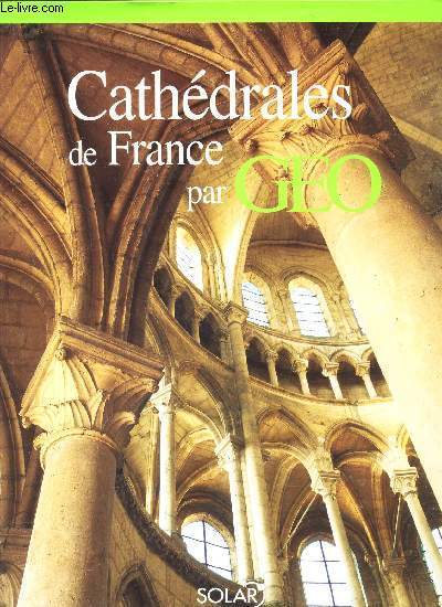 CATHEDRALES DE FRANCE PAR GEO