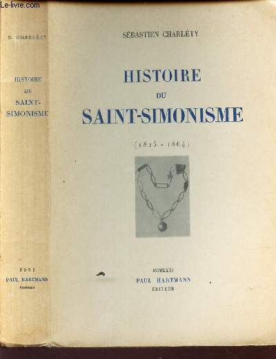 HISTOIRE DU SAINT-SIMONISME - (1825-1864).