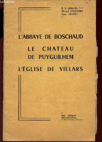 L'ABBAYE DE BOSCHAUD - LE CHATEAU DE PUYGUILHEM - L'EGLISE DE VILLARS