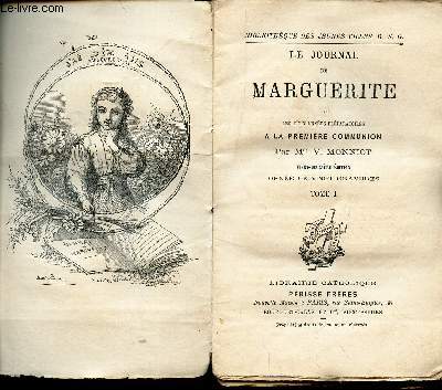 LE JOURNAL DE MARGUERITE OU LES DEUX ANNEES PREPARATOIRES A LA PREMIERE COMMUNION - EN 1 VOLUME - 2 TOMES.