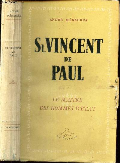 St VINCENT DE PAUL - LE MAITRE DES HOMMES D'ETAT.