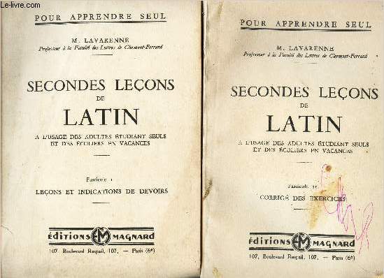 SECONDES LECONS DE LATIN - EN 2 VOLUMES / fascicule 1 : LECONS ET INDICATINS DE DEVOIRS + fascicule 2 : CORRIGE DES EXERCICES / COLLECTION 