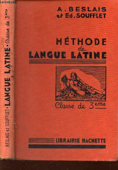 METHODE DE LANGUE LATINE - CLASSE DE 3eme.
