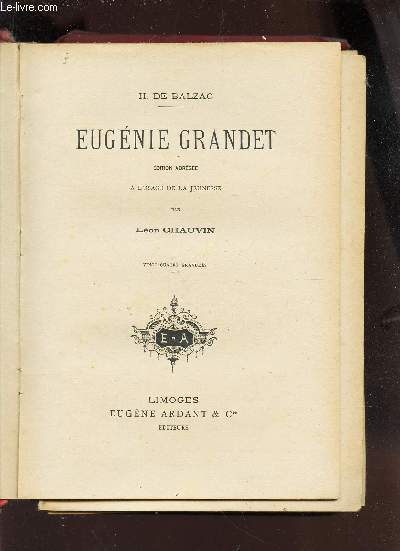 EUGENE GRANDET - EDITION ABREGEE - A L'USAGE DE LA JEUNESSE PAR LEON CHAUVIN.