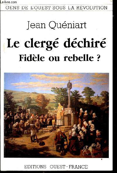 LE CLERG DCHIR - FIDELE OU REBELLE?. / 