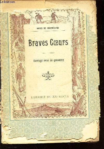 BRAVES COEURS - HISTOIRE D'UN VLLAGE.