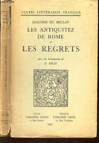 LES ANTIQUITEZ DE ROME ET LES REGRETS / TEXTES LITTERAIRES FRANCAISE.