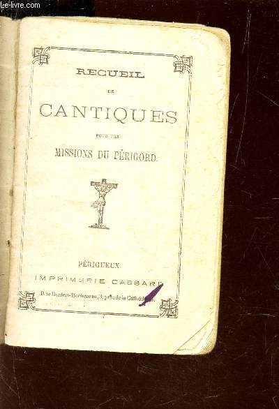 RECUEIL DE CANTIQUES POUR LES MISSIONS DU PERIGORD