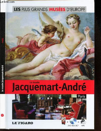 LE MUSEE JACQUEMART-ANDRE / LIVRE AVEC LE DVD.