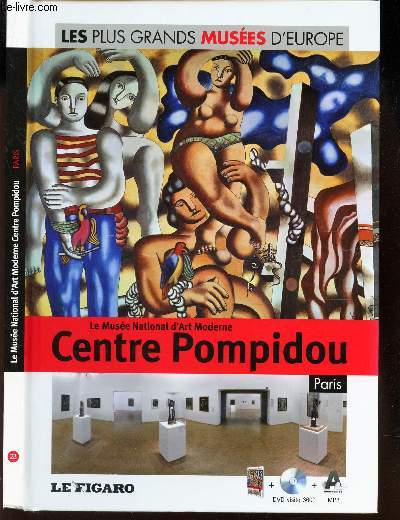 LE MUSEE NATIONAL D'ART MODERNE CENTRE POMPIDOU * PARIS / LIVRE AVEC LE DVD.