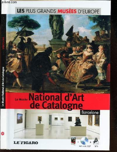 LE MUSEE NATIONAUX D'ART DE CATALOGNE BARCELONE / LIVRE AVEC LE DVD.