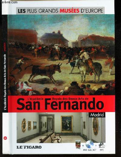L'ACADEMIE ROYALE DES BEAUX-ARTS DE SAN FERNANDO - MADRID / LIVRE AVEC LE DVD.
