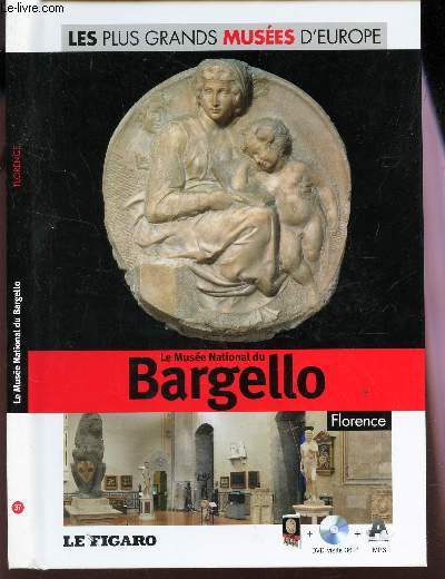 LE MUSEE NATIONAL DE BARGELLO - FLORENCE / LIVRE AVEC LE DVD.